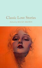 Classic Love Stories kaina ir informacija | Fantastinės, mistinės knygos | pigu.lt