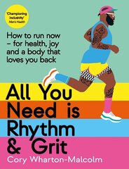 All You Need is Rhythm and Grit: How to run now, for health, joy and a body that loves you back Main kaina ir informacija | Knygos apie sveiką gyvenseną ir mitybą | pigu.lt