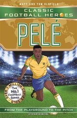 Pelé (Classic Football Heroes - The No.1 football series): Collect them all! kaina ir informacija | Knygos paaugliams ir jaunimui | pigu.lt