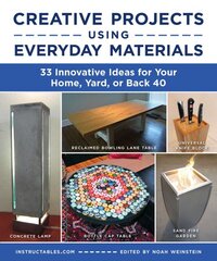 Creative Projects Using Everyday Materials: 33 Innovative Ideas for Your Home, Yard, or Back 40 цена и информация | Книги о питании и здоровом образе жизни | pigu.lt