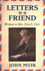 Letters to a Friend: Written to Mrs. Ezra S. Carr 1866-1879 цена и информация | Книги о питании и здоровом образе жизни | pigu.lt