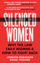 Silenced Women: Why The Law Fails Women and How to Fight Back цена и информация | Книги по социальным наукам | pigu.lt