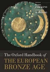 Oxford Handbook of the European Bronze Age цена и информация | Исторические книги | pigu.lt