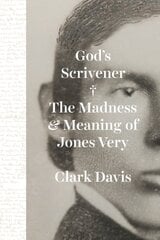 God's Scrivener: The Madness and Meaning of Jones Very kaina ir informacija | Biografijos, autobiografijos, memuarai | pigu.lt