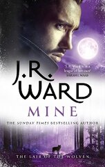 Mine: A sexy, action-packed spinoff from the acclaimed Black Dagger Brotherhood world kaina ir informacija | Fantastinės, mistinės knygos | pigu.lt