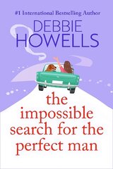 Impossible Search for the Perfect Man: A completely heartbreaking, uplifting book club read from Debbie Howells kaina ir informacija | Fantastinės, mistinės knygos | pigu.lt