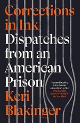 Corrections in Ink: Dispatches from an American Prison kaina ir informacija | Biografijos, autobiografijos, memuarai | pigu.lt