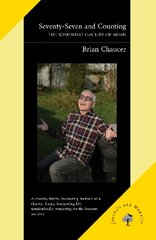 Seventy-Seven and Counting: The Somewhat Gay Life of Brian kaina ir informacija | Biografijos, autobiografijos, memuarai | pigu.lt