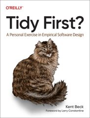 Tidy First?: A Personal Exercise in Empirical Software Design цена и информация | Книги по экономике | pigu.lt