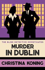 Murder in Dublin: The thrilling inter-war mystery series kaina ir informacija | Fantastinės, mistinės knygos | pigu.lt