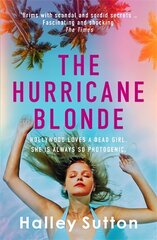 Hurricane Blonde: 'Brims with scandal and sordid secrets ... fascinating and shocking' - The Times kaina ir informacija | Fantastinės, mistinės knygos | pigu.lt