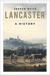 Lancaster: A History New edition kaina ir informacija | Knygos apie sveiką gyvenseną ir mitybą | pigu.lt