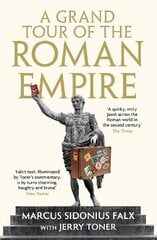 Grand Tour of the Roman Empire by Marcus Sidonius Falx Main kaina ir informacija | Istorinės knygos | pigu.lt