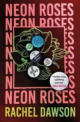 Neon Roses: The joyfully queer, uplifting and sexy read of the summer kaina ir informacija | Fantastinės, mistinės knygos | pigu.lt