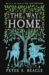 Way Home: Two Novellas from the World of The Last Unicorn цена и информация | Фантастика, фэнтези | pigu.lt