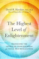 Highest Level of Enlightenment: Transcend the Levels of Consciousness for Total Self-Realization kaina ir informacija | Saviugdos knygos | pigu.lt