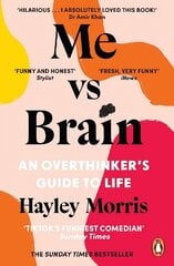 Me vs Brain: An Overthinkers Guide to Life цена и информация | Биографии, автобиогафии, мемуары | pigu.lt