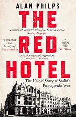 Red Hotel: The Untold Story of Stalins Disinformation War kaina ir informacija | Istorinės knygos | pigu.lt