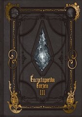 Encyclopaedia Eorzea -The World of Final Fantasy XIV- Volume III kaina ir informacija | Knygos apie meną | pigu.lt