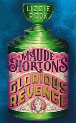 Maude Horton's Glorious Revenge: The most addictive Victorian gothic thriller of the year цена и информация | Фантастика, фэнтези | pigu.lt