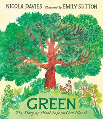 Green: The Story of Plant Life on Our Planet цена и информация | Книги для малышей | pigu.lt