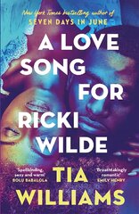 Love Song for Ricki Wilde: the epic new romance from the author of Seven Days in June kaina ir informacija | Fantastinės, mistinės knygos | pigu.lt