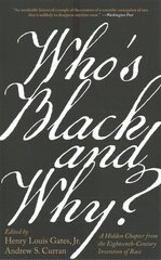 Whos Black and Why?: A Hidden Chapter from the Eighteenth-Century Invention of Race kaina ir informacija | Istorinės knygos | pigu.lt