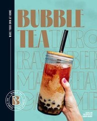 Bubble Tea: Make your own at home цена и информация | Книги рецептов | pigu.lt