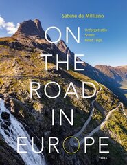 On the Road in Europe: Unforgettable Scenic Road Trips цена и информация | Путеводители, путешествия | pigu.lt