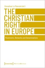 Christian Right in Europe: Movements, Networks and Denominations цена и информация | Книги по социальным наукам | pigu.lt