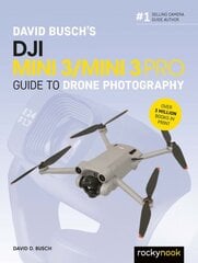 David Busch's DJI Mini 3/Mini 3 Pro Guide to Drone Photography цена и информация | Книги по фотографии | pigu.lt