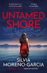 Untamed Shore: by the bestselling author of Mexican Gothic kaina ir informacija | Fantastinės, mistinės knygos | pigu.lt