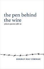 Pen Behind the Wire: Prison Poems 1982-1991 kaina ir informacija | Poezija | pigu.lt