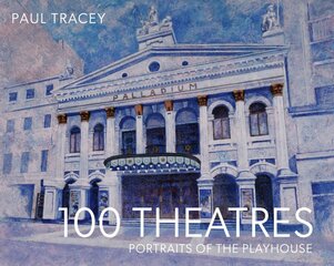 100 Theatres: Portraits of the Playhouse kaina ir informacija | Knygos apie meną | pigu.lt