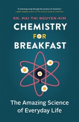 Chemistry for Breakfast: The Amazing Science of Everyday Life kaina ir informacija | Ekonomikos knygos | pigu.lt