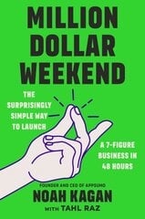 Million Dollar Weekend: The Surprisingly Simple Way to Launch a 7-Figure Business in 48 Hours kaina ir informacija | Ekonomikos knygos | pigu.lt