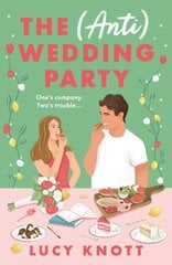 (Anti) Wedding Party: A brand-new for 2024 absolutely hilarious and heart-warming rom-com that you won't be able to put down kaina ir informacija | Fantastinės, mistinės knygos | pigu.lt