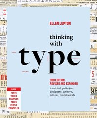 Thinking with Type: A Critical Guide for Designers, Writers, Editors, and Students (3rd Edition, Revised and Expanded) kaina ir informacija | Knygos apie meną | pigu.lt