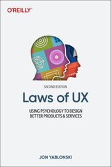 Laws of UX: Using Psychology to Design Better Products & Services 2nd edition цена и информация | Книги по экономике | pigu.lt