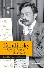 Wassily Kandinsky: A Life in Letters 1889-1944 цена и информация | Книги об искусстве | pigu.lt