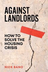 Against Landlords: How to Solve the Housing Crisis цена и информация | Книги по экономике | pigu.lt