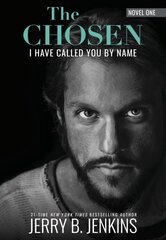 Chosen: I Have Called You by Name (Revised & Expanded): A Novel Based on Season 1 of the Critically Acclaimed TV Series цена и информация | Фантастика, фэнтези | pigu.lt