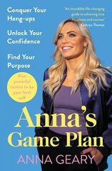 Annas Game Plan: Conquer your hang ups, unlock your confidence and find your purpose kaina ir informacija | Saviugdos knygos | pigu.lt