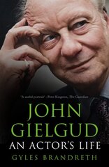 John Gielgud: An Actor's Life New edition цена и информация | Биографии, автобиогафии, мемуары | pigu.lt