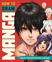 How to Draw Manga: A Step-by-Step Guide to the Basics and Beyond kaina ir informacija | Knygos apie sveiką gyvenseną ir mitybą | pigu.lt