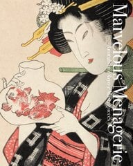 Marvelous Menagerie: Animals in Ukiyo-e Masterpieces kaina ir informacija | Knygos apie meną | pigu.lt