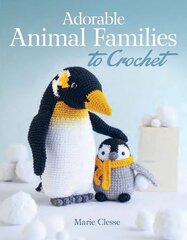 Adorable Animal Families to Crochet kaina ir informacija | Knygos apie sveiką gyvenseną ir mitybą | pigu.lt