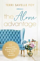 Alone Advantage: 10 Behind-the-Scenes Habits That Drive Crazy Success kaina ir informacija | Dvasinės knygos | pigu.lt