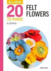 All-New Twenty to Make: Felt Flowers kaina ir informacija | Knygos apie sveiką gyvenseną ir mitybą | pigu.lt