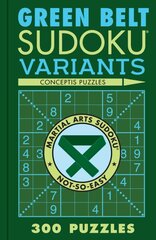 Green Belt Sudoku Variants: 300 Puzzles kaina ir informacija | Knygos apie sveiką gyvenseną ir mitybą | pigu.lt